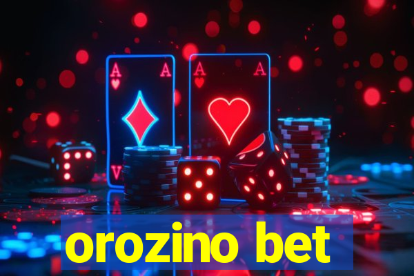 orozino bet